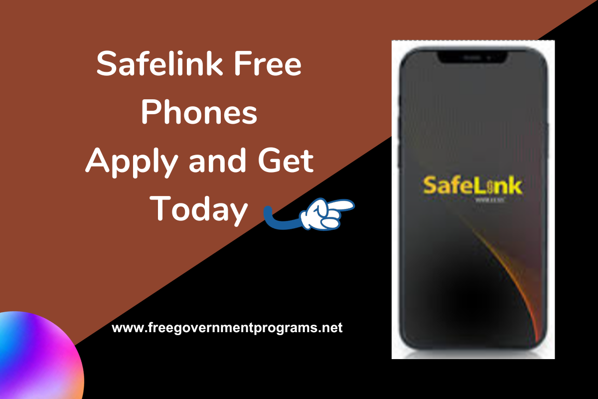 Safelink Free Phones 2024 How To Apply and Get Your's