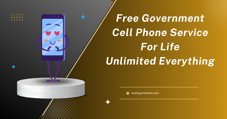 free government cell phone service for life unlimited everything