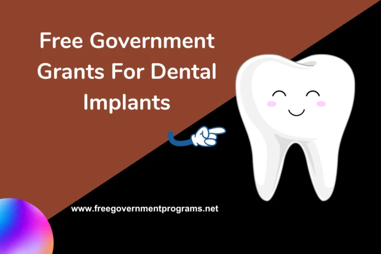 Free Government Grants For Dental Implants (Unlock Your Smile)