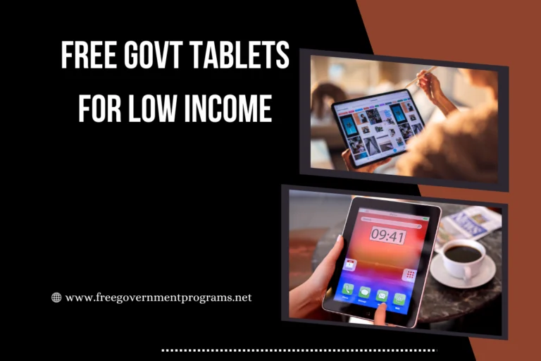 Free Government Tablets for Low Income Families 2024 – Find Out