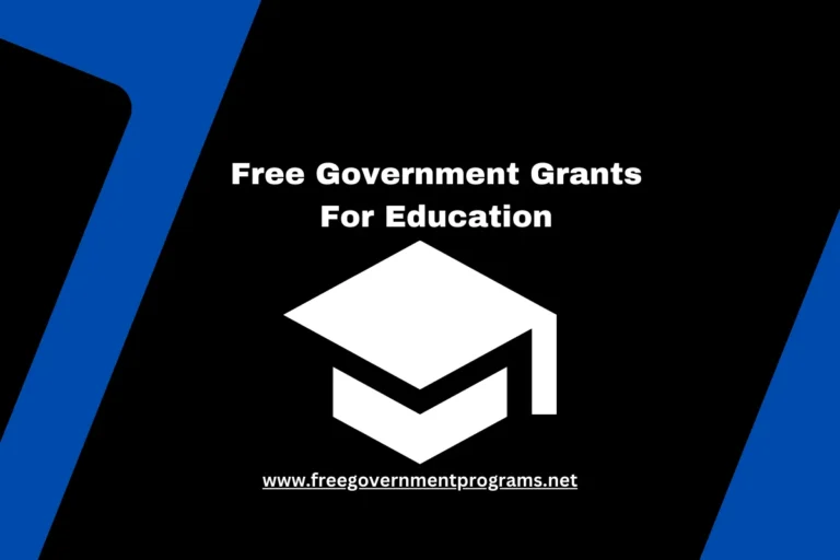 Free Government Grants For Education (Get Support You Deserve)