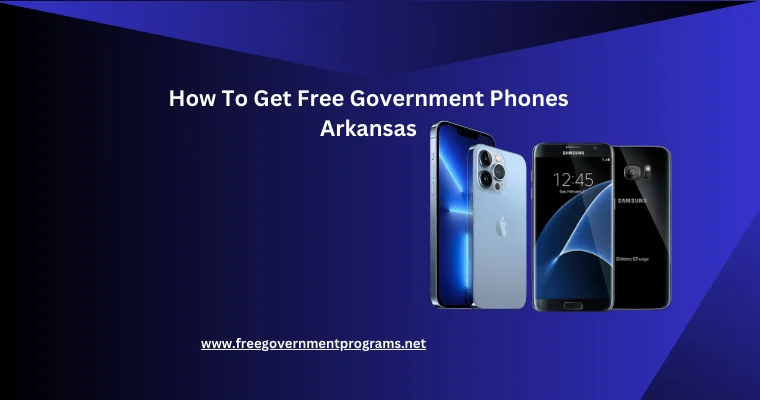 how to get free government phones arkansas