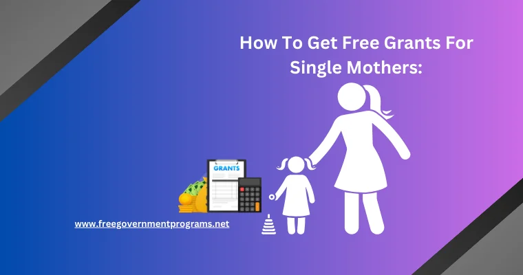 how to get free grants for single mothers