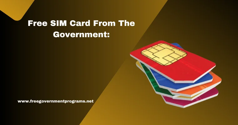 free sim card from the government:
