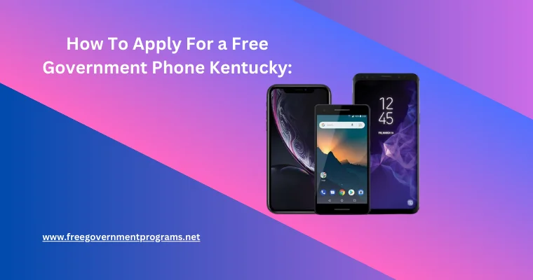 how to apply for a free government phone kentucky