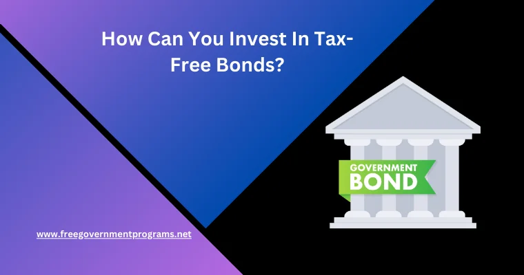 how can you invest In tax free bonds