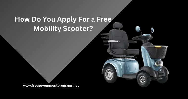 how do you apply for a free mobility scooter