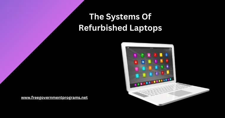 the systems of refurbished laptops