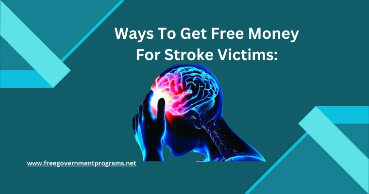 ways to get free money for stroke victims