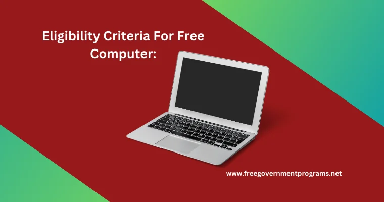 eligibility criteria for free computer