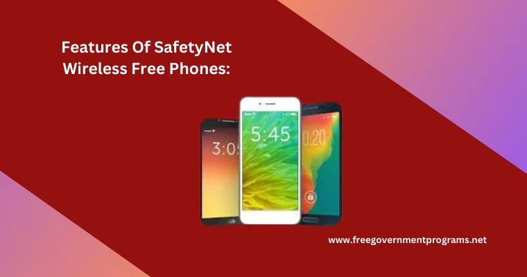 features of safetynet wireless free phones