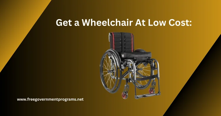 get a wheelchair at low cost